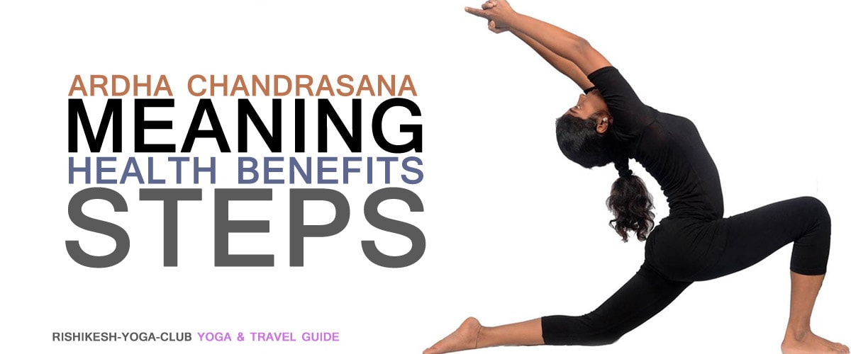 Ardha Chandrasana | Meaning, Steps, Benefits & Poses | Yoga-Guide